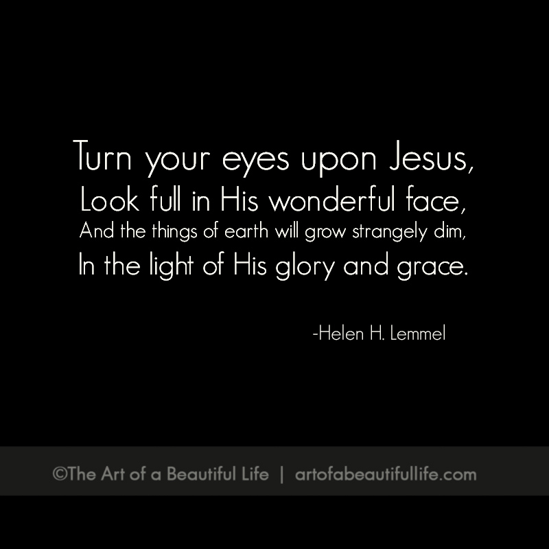 Turn Your Eyes Upon Jesus - hymn