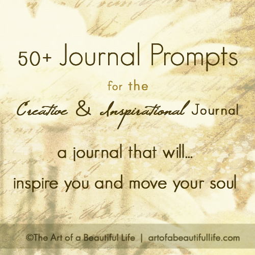 Inspirational Journal Prompts | artofabeautifullife.com