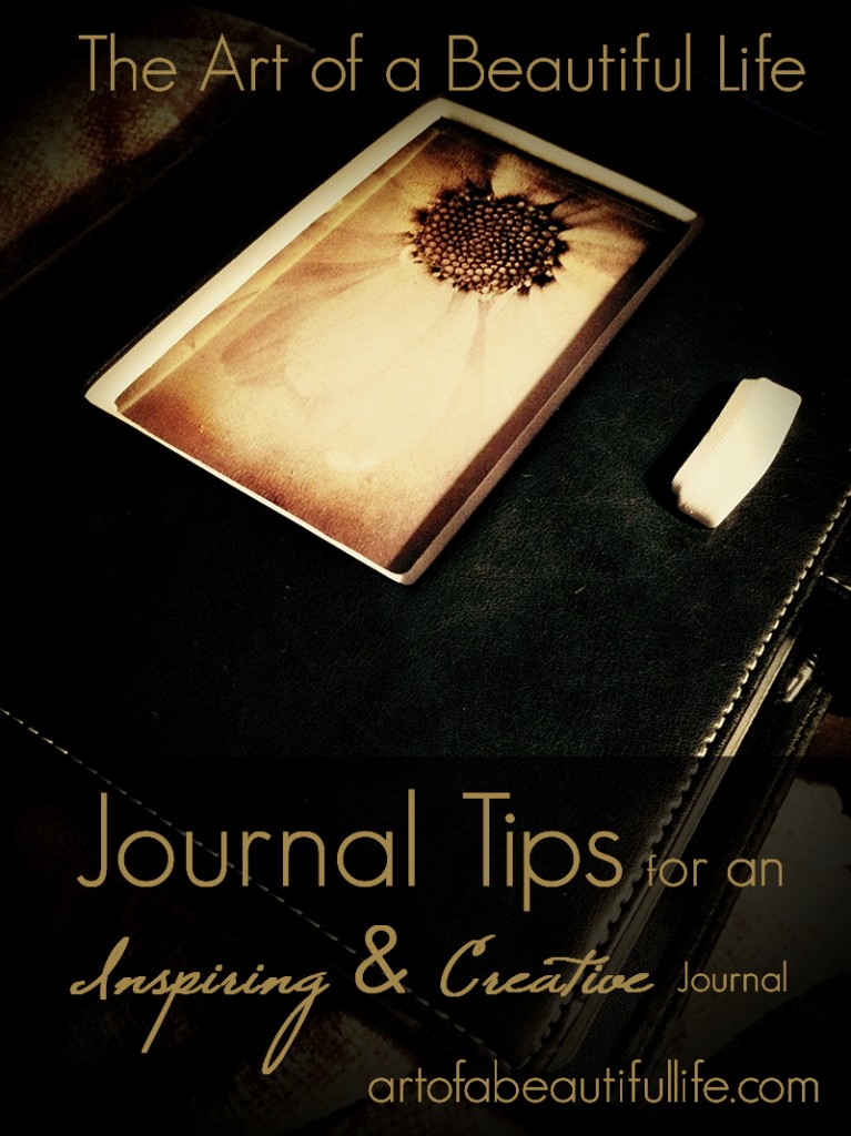 Journal Tips for an Inspirational and Creative Journal | artofabeautifullife.com