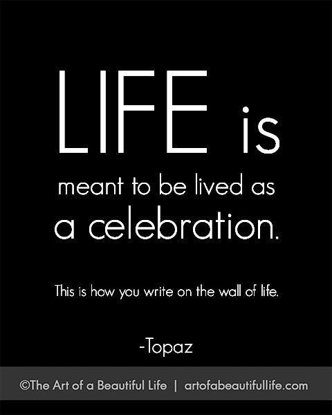 how do you celebrate your life