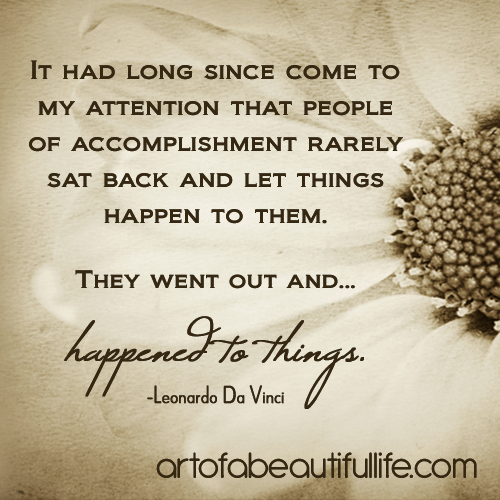 They went out and happened to things. | Read more at artofabeautifullife.com