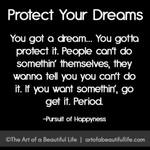 Protect Your Dreams by artofabeautifullife.com