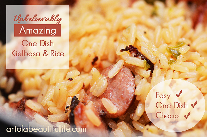 Unbelievably AMAZING! Easy, One Dish Kielbasa Sausage and Rice - | artofabeautifullife.com