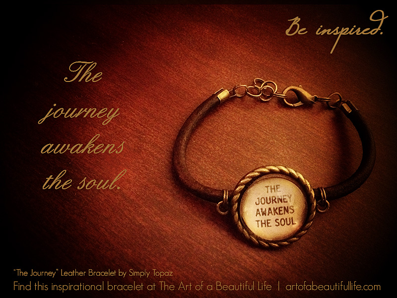 The Journey Awakens the Soul Quote | Inspirational Bracelet (adjustable)