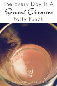 Every Day Is a Special Occasion Party Punch Drink Recipe Alcoholic and Non-alcoholic Drink